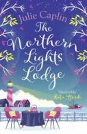 Romantic Escapes: The Northern Lights Lodge by Julie Caplin (Paperback)