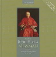 Blessed John Henry Newman: Theologian and Spiritual Guide for Our Times by
