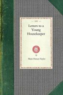 Letters to a Young Housekeeper. Taylor, Marie 9781429010955 Free Shipping.#*=