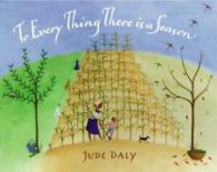 To every thing there is a season by Jude Daly (Paperback)