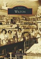 Wilton (Images of America).by Hoke New 9781467122443 Fast Free Shipping<|