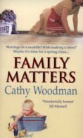 Family matters by Cathy Woodman (Paperback)