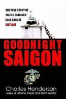 Goodnight Saigon by Charles Henderson (Book)