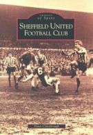 Images of England: Sheffield United Football Club by Denis Clarebrough