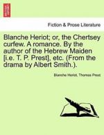 Blanche Heriot; or, the Chertsey curfew. A roma. Heriot, Blanche.#