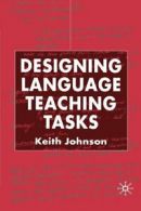 Designing Language Teaching Tasks. Johnson, Keith 9780333984864 Free Shipping.#