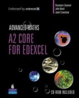 Advanced maths: A2 core for Edexcel by John Wood (Mixed media product)