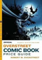 Official Overstreet Comic Book Price Guide by Robert M Overstreet (Paperback)