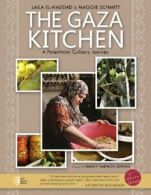 The Gaza Kitchen: A Palestinian Culinary Journey By Laila El-Haddad, Maggie Sch