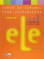 Nuevo Ele Inicial 2 Curso de Espanol para Extranjeros Cuaderno de Ejercicios / N