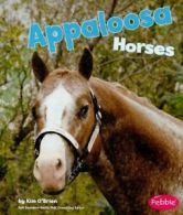 Appaloosa Horses (Pebble Books: Horses) By Kim O'Brien, Gail Saunders-Smith