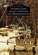 Summer Camps Around Asheville and Hendersonville (Images of America). English<|