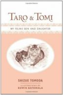 Taro and Tomi: My Feline Son and Daughter By Shizue Tomoda