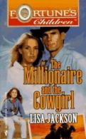 Fortune's children: The millionaire and the cowgirl by Lisa Jackson (Paperback