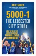 5000-1 - the Leicester City story: how we beat the odds to become Premier