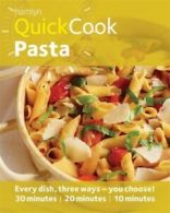 Hamlyn quick cook: Pasta: every dish, three ways - you choose! 30 minutes, 20