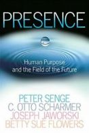 Presence: Exploring Profound Change in People, . Senge, Scharmer, Jaworski<|