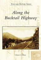 Along the Bucktail Highway (Postcard History). Williams 9780738555232 New<|
