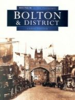 Britain in old photographs: Bolton & district by Chris Driver (Paperback)