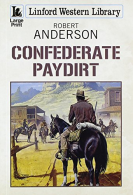 Confederate Paydirt (Linford Western Library), Anderson, Robert,