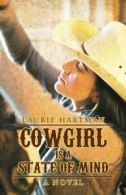 Cowgirl Is a State of Mind. Hartman, Laurie 9781475942538 Fast Free Shipping.#