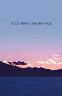 A Contrived Inheritance.by Lochhead, E. New 9781425132743 Fast Free Shipping.#