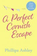 A perfect Cornish escape by Phillipa Ashley (Paperback) softback)