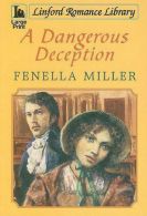 A Dangerous Deception (Linford Romance), Miller, Fenella, ISBN 1