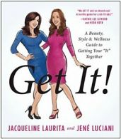 Get It!: A Beauty, Style, and Wellness Guide to. Laurita, Luciani<|
