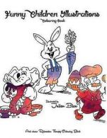 Funny Children Illustrations - Colouring Book: Funny Animals Illustrations for