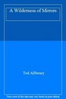 A Wilderness of Mirrors By Ted Allbeury. 9780450423772