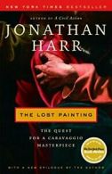 The Lost Painting: The Quest for a Caravaggio Masterpiece. Harr 9780375759864<|