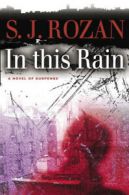 In this rain by S. J Rozan