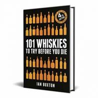 101 Whiskies to Try Before You Die (Revised and Updated): 4th Edition. Buxton..#