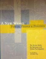 New Weave of Power, People & Politics: The Action Guide for Advoacy and Citizen