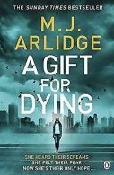 A Gift for Dying | Arlidge, M. J. | Book