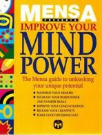 Mensa: Improve Your Mind Power By Josephine Fulton