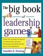 Big Book of Leadership Games: Quick, Fun Activi. Deming<|