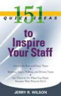 151 quick ideas to inspire your staff by Jerry R. Wilson (Paperback) softback)