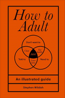 How to Adult, Wildish, Stephen, ISBN 9781529102536