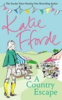 A country escape by Katie Fforde (Hardback)