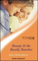 Tender Romance: Beauty & the beastly rancher by Judy Christenberry (Paperback)