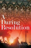 A Daring Resolution (Reason from the Stars) By Celia Boyd