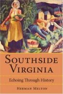 Southside Virginia: Echoing Through History.9781596291379 Fast Free Shipping<|