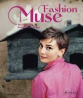 Fashion muse: the inspiration behind iconic design by Debra N Mancoff (Hardback)