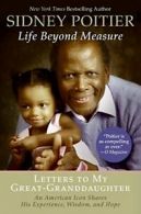 Life Beyond Measure: Letters to My Great-Granddaughter. Poitier 9780061496202<|