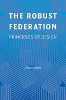 The Robust Federation.by Bednar, Jenna New 9780521703963 Fast Free Shipping.#