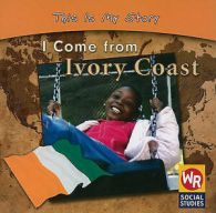 I Come from Ivory Coast by Valerie J Weber (Paperback)
