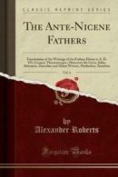 The Ante-Nicene Fathers, Vol. 6: Translations of the Writings of the Fathers