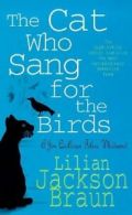The Cat Who Sang for the Birds (Jim Qwilleran Feline Whodunnit) .9780747253921